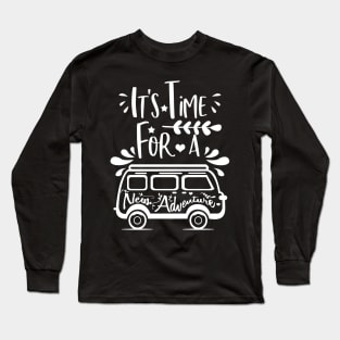 It's Time For A New Adventure Long Sleeve T-Shirt